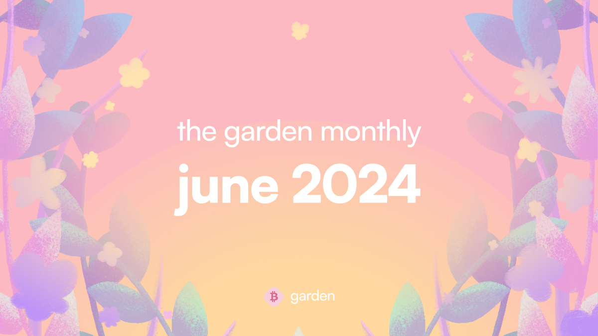The Garden Monthly: June 2024