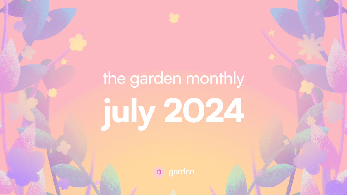 The Garden Monthly: July 2024