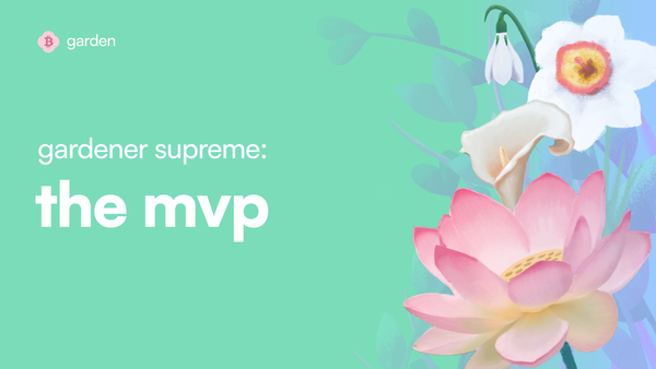 Gardener Supreme: The MVP