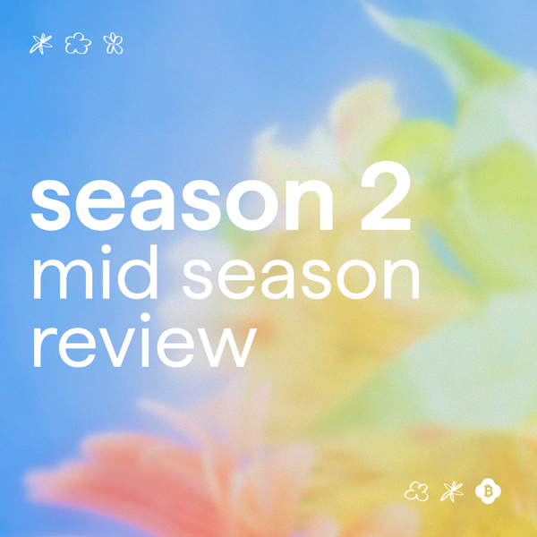 Season 2 🌾: Mid-Season Review